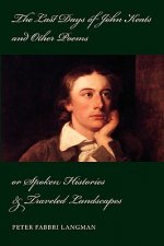 Last Days of John Keats and Other Poems