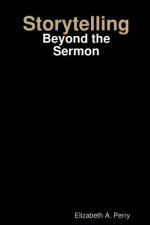 Storytelling: Beyond the Sermon