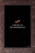 Book of Re-Membering: Lessons in Death and Rebirth with Ayahuasca