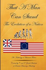 That A Man Can Stand: The Evolution of a Nation