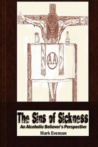 Sins of Sickness: An Alcoholic Believer's Perspective