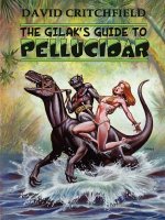 Gilak's Guide to Pellucidar