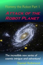 Flommy the Robot 1: Attack of the Robot Planet