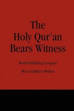 Holy Qur'an Bears Witness