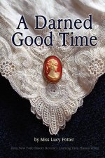Darned Good Time
