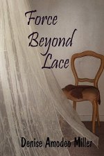 Force Beyond Lace