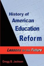 History of American Education Reform: Lessons for the Future