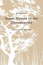 Street Hymns to the Disconnected