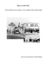 Eyes to the Past-A Pictorial History from Families of Azusa, Baldwin Park and Irwindale