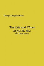 Life and Times of Joe St. Roc