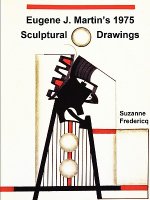 Eugene J. Martin's 1975 Sculptural Drawings