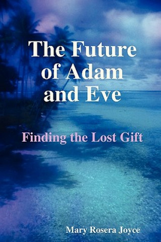 Future of Adam and Eve