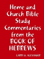 Home and Church Bible Study Commentaries from the Book of Hebrews