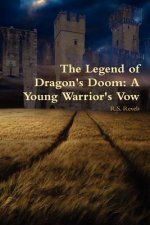 Legend of Dragon's Doom: A Young Warrior's Vow