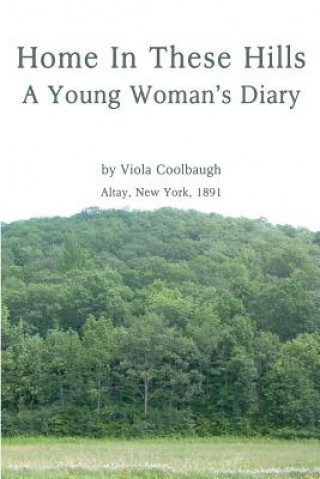 Home In These Hills - A Young Woman's Diary