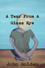 Tear From A Glass Eye