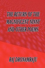 Return Of The Magnificent Ninny And Other Poems