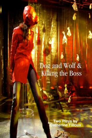 Dog and Wolf & Killing the Boss