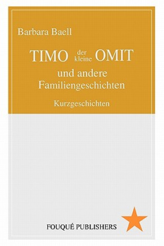 Timo Der Kleine Omit Und Andere Familiengeschichten