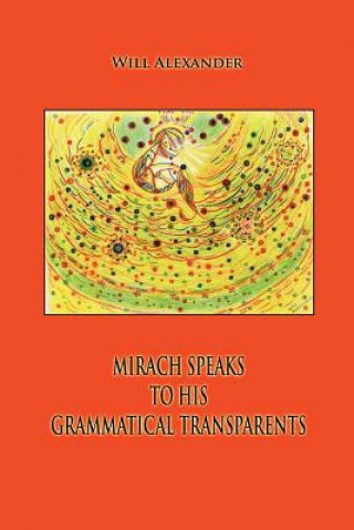 Mirach Speaks To His Grammatical Transparents