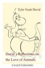 Davids Reflections on the Love of Animals