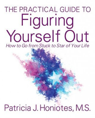Practical Guide to Figuring Yourself Out