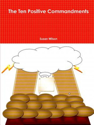 Ten Positive Commandments