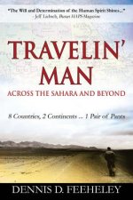 TRAVELIN' MAN Across the Sahara and Beyond