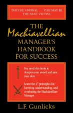 Machiavellian Manager's Handbook for Success
