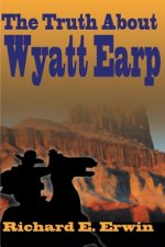 Truth about Wyatt Earp
