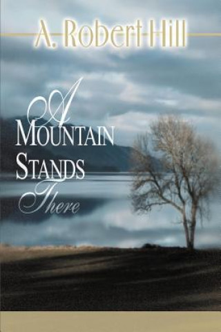 Mountain Stands There