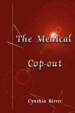 Medical Cop-Out