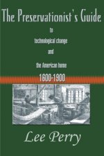 Preservationist's Guide to Technological Change and the American Home