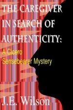 Caregiver in Search of Authenticity