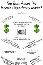 Truth about the Income Opportunity Market