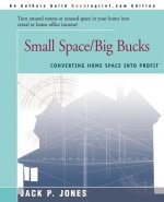 Small Space/Big Bucks