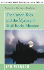 Carson Kids and the Mystery of Skull Rocks Mansion