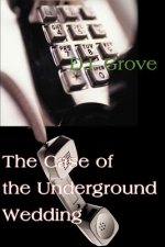 Case of the Underground Wedding