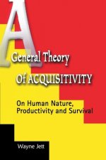 General Theory of Acquisitivity