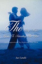 Busy Man's Guide to Rekindling the Glow