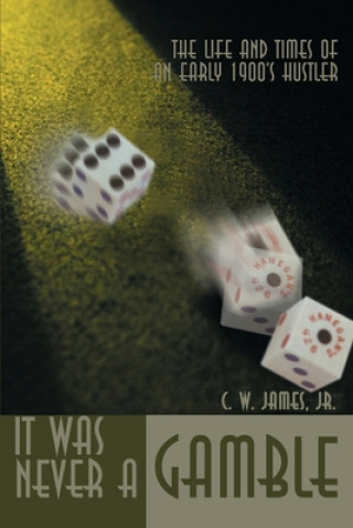 It Was Never a Gamble