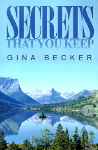 Secrets That You Keep