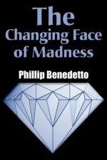 Changing Face of Madness
