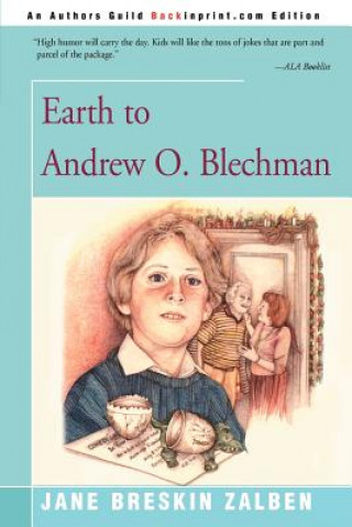 Earth to Andrew O. Blechman