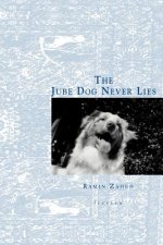 Jube Dog Never Lies