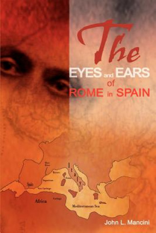 Eyes and Ears of Rome in Spain