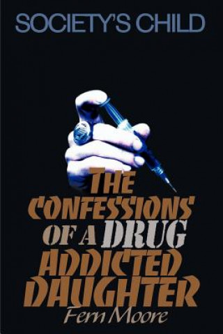 Confessions of a Drug Addicted Daughter
