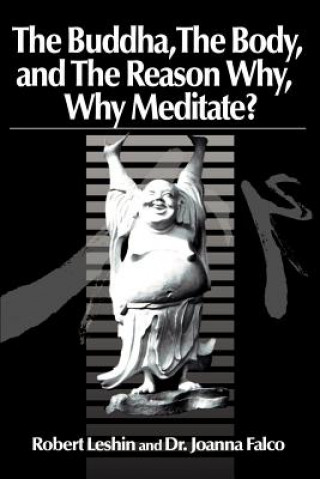 Buddha the Body and the Reason Why?