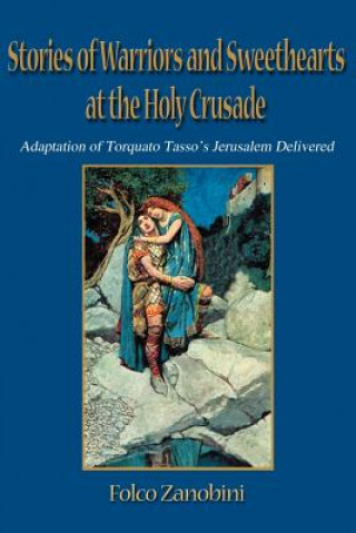 Stories of Warriors and Sweethearts at the Holy Crusades