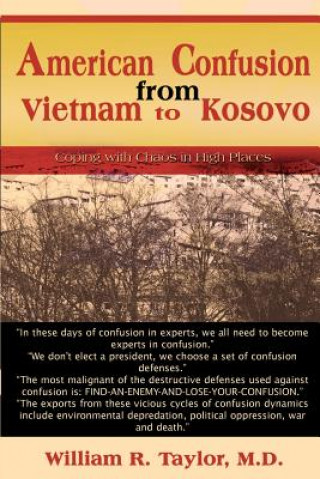 American Confusion from Vietnam to Kosovo